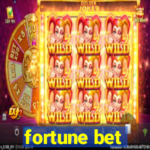 fortune bet